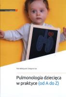 Pulmonologia dziecięca w praktyce (od A do Z). Autor: Grzegorz Lis. SmakLiter.pl Okładka książki Pulmonologia dziecięca w praktyce (od A do Z)