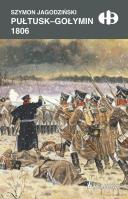 Pułtusk-Gołymin 1806. Autor: Szymon Jagodziński. SmakLiter.pl Okładka książki Pułtusk-Gołymin 1806