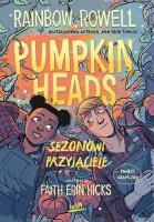 Pumpkinheads. Sezonowi przyjaciele. Autor: Rainbow Rowell, Faith Erin Hicks. SmakLiter.pl Okładka książki Pumpkinheads. Sezonowi przyjaciele