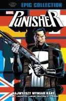 Punisher Epic Collection. Najwyższy wymiar kary. Autor: John Wagner, Abnett Dan, Lanning Andy, Dixon Chuck, Marek Baron, Roger Salick, Dan G. Chichester, Mike Lackey, Braithwaite Dougie, Bisley Simon, Larry Stroman, Tod Smith, Hugh Haynes, Phil Gascoine, Val Mayerik. SmakLiter.pl Okładka książki Punisher Epic Collection. Najwyższy wymiar kary