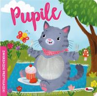 Pupile. Zwierzaczki przytulaczki. Autor: Korolkiewicz Elżbieta. SmakLiter.pl Okładka książki Pupile. Zwierzaczki przytulaczki