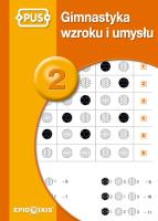 PUS Gimnastyka Wzroku i Umysłu 2. Autor: Agata Indrychowska. SmakLiter.pl Okładka książki PUS Gimnastyka Wzroku i Umysłu 2