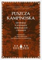 Puszcza Kampinoska. Opowieści o wydmach.... Autor: SZYMON JASTRZĘBOWSKI, Związek Tomasz, Jacek Marek. SmakLiter.pl Okładka książki Puszcza Kampinoska. Opowieści o wydmach...