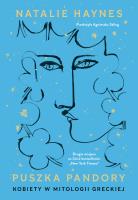 Puszka Pandory Kobiety w mitologii greckiej. Autor: Natalie Haynes. SmakLiter.pl Okładka książki Puszka Pandory Kobiety w mitologii greckiej