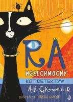 Ra Wszechmocny. Kot detektyw. Tom 1. Autor: Amy Butler Greenfield. SmakLiter.pl Okładka książki Ra Wszechmocny. Kot detektyw. Tom 1