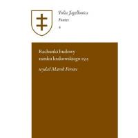 Rachunki budowy zamku krakowskiego 1533. Autor: FERENC MAREK wydał. SmakLiter.pl Okładka książki Rachunki budowy zamku krakowskiego 1533