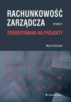Rachunkowość zarządcza zorientowana na projekty. Autor: Klinowski Marcin. SmakLiter.pl Okładka książki Rachunkowość zarządcza zorientowana na projekty
