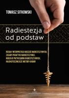 Radiestezja od podstaw. Autor: Sitkowski Tomasz. SmakLiter.pl Okładka książki Radiestezja od podstaw