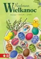 Radosna Wielkanoc. Autor: Opracowanie zbiorowe. SmakLiter.pl Okładka książki Radosna Wielkanoc