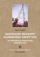 Radykalne projekty florenckiej grupy UFO w kontekście semiologii Umberta Eco. Autor: Agata Knapik. SmakLiter.pl Okładka książki Radykalne projekty florenckiej grupy UFO w kontekście semiologii Umberta Eco