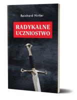 Radykalne uczniostwo. Autor: Reinhard Hirtler. SmakLiter.pl Okładka książki Radykalne uczniostwo