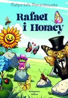 Rafael i Horacy. Autor: Małgorzata Miecznikowska. SmakLiter.pl Okładka książki Rafael i Horacy
