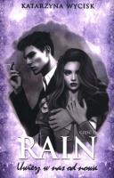 RAIN II Uwierz w nas od nowa. Autor: Katarzyna Wycisk. SmakLiter.pl Okładka książki RAIN II Uwierz w nas od nowa