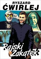 Rajski Zakątek. Autor: Ćwirlej Ryszard. SmakLiter.pl Okładka książki Rajski Zakątek