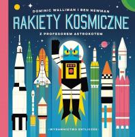 Rakiety kosmiczne z profesorem Astrokotem w.2. Autor: Dominic Walliman. SmakLiter.pl Okładka książki Rakiety kosmiczne z profesorem Astrokotem w.2