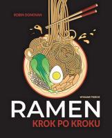 Ramen krok po kroku wyd. 2024. Autor: Donovan Robin. SmakLiter.pl Okładka książki Ramen krok po kroku wyd. 2024