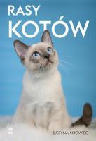 Rasy kotów. Autor: Mrowiec Justyna. SmakLiter.pl Okładka książki Rasy kotów