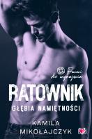 Ratownik. Głębia namiętności. Faceci do wynajęcia. Tom 7. Autor: Kamila Mikołajczyk. SmakLiter.pl Okładka książki Ratownik. Głębia namiętności. Faceci do wynajęcia. Tom 7