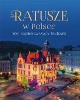 Ratusze w Polsce. Autor: Beata Pomykalska, Paweł Pomykalski. SmakLiter.pl Okładka książki Ratusze w Polsce