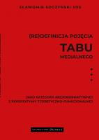 (Re)definicja pojęcia tabu medialnego jako kategorii aksjonormatywnej z perspektywy teoretyczno-funkcjonalnej. Autor: Sławomir Soczyński SDS. SmakLiter.pl Okładka książki (Re)definicja pojęcia tabu medialnego jako kategorii aksjonormatywnej z perspektywy teoretyczno-funkcjonalnej
