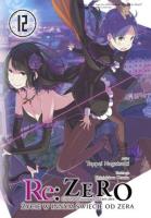 Okładka książki Re: Zero. Życie w innym świecie od zera. Light Novel. Tom 12