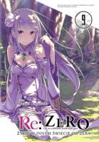 Okładka książki Re: Zero. Życie w innym świecie od zera. Light Novel. Tom 9