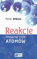 Okładka książki Reakcje. Prywatne życie atomów