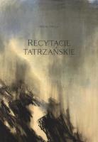 Recytacje tatrzańskie. Autor: Grela Maciej. SmakLiter.pl Okładka książki Recytacje tatrzańskie