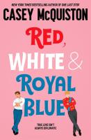 Red, White & Royal Blue. Autor: Casey McQuiston. SmakLiter.pl Okładka książki Red, White & Royal Blue