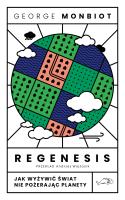 Regenesis. Autor: Monbiot George. SmakLiter.pl Okładka książki Regenesis