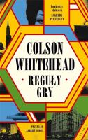 Reguły gry. Autor: Colson Whitehead. SmakLiter.pl Okładka książki Reguły gry