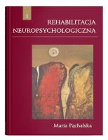 Rehabilitacja neuropsychologiczna w.3. Autor: Pąchalska Maria. SmakLiter.pl Okładka książki Rehabilitacja neuropsychologiczna w.3