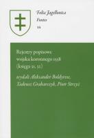 Rejestry popisowe wojska koronnego 1538 (księga 31, 32). Wydawca: Polskie Towarzystwo Historyczne. SmakLiter.pl Opakowanie Rejestry popisowe wojska koronnego 1538 (księga 31, 32)