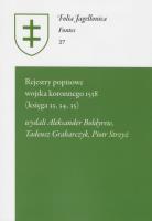 Rejestry popisowe wojska koronnego 1538 (księga 33, 34, 35). Wydawca: Polskie Towarzystwo Historyczne. SmakLiter.pl Opakowanie Rejestry popisowe wojska koronnego 1538 (księga 33, 34, 35)