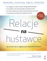 Relacje na huśtwace. Jak uwolnić sie od negatywnych zworców zachowań? (wyd. 2022). Autor: Matthew McKay, Patrick Fanning, Lev Avigail, Skeen. SmakLiter.pl Okładka książki Relacje na huśtwace. Jak uwolnić sie od negatywnych zworców zachowań? (wyd. 2022)