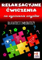 Relaksacyjne ćwiczenia na wyciszenie zmysłów. Autor: Wileńska Agnieszka. SmakLiter.pl Okładka książki Relaksacyjne ćwiczenia na wyciszenie zmysłów