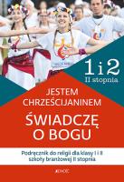 Religia Jestem chrześcijaninem Świadczę o Bogu dla Klasa 1 i 2 szkoły barnżowej II st.. Autor: Opracowanie zbiorowe. SmakLiter.pl Okładka książki Religia Jestem chrześcijaninem Świadczę o Bogu dla Klasa 1 i 2 szkoły barnżowej II st.