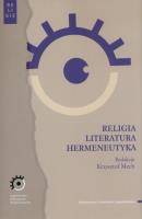 Religia literatura hermeneutyka. Autor: Krzysztof Mech. SmakLiter.pl Okładka książki Religia literatura hermeneutyka