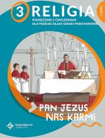 Religia Pan Jezus nas karmi podręcznik z ćwiczeniami dla klasy 3 cz. 1 szkoły podstawowej. Autor: Płaczek Paweł. SmakLiter.pl Okładka książki Religia Pan Jezus nas karmi podręcznik z ćwiczeniami dla klasy 3 cz. 1 szkoły podstawowej