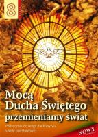 Religia SP 8 podr Mocą Ducha Świętego.... Autor: Stanisław Łabendowicz. SmakLiter.pl Okładka książki Religia SP 8 podr Mocą Ducha Świętego...