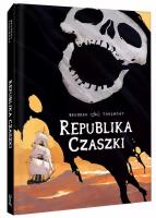 Republika Czaszki. Autor: Vincent Brugeas. SmakLiter.pl Okładka książki Republika Czaszki