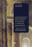 Republika Rzymska i Wielka Brytania - kilka uw. Autor: Tulejski Tomasz, Tomasz Banach. SmakLiter.pl Okładka książki Republika Rzymska i Wielka Brytania - kilka uw