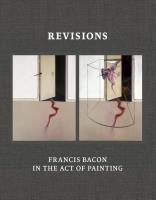 Revisions: Francis Bacon in the ActofPainting. Wydawca: Thames and Hudson. SmakLiter.pl Opakowanie Revisions: Francis Bacon in the ActofPainting