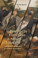 Rewolucja Francuska a natura ludzka. Autor: Xavier Martin. SmakLiter.pl Okładka książki Rewolucja Francuska a natura ludzka