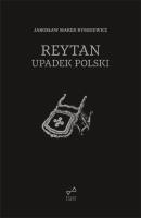 Reytan. Upadek Polski. Autor: Rymkiewicz Jarosław Marek. SmakLiter.pl Okładka książki Reytan. Upadek Polski