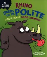 Rhino Learns to be Polite - A. Autor: Graves Sue. SmakLiter.pl Okładka książki Rhino Learns to be Polite - A