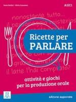 Ricette per Parlare A1-C1 edizione aggiornata. Autor: Bailini Sonia, Silvia Consonno. SmakLiter.pl Okładka książki Ricette per Parlare A1-C1 edizione aggiornata