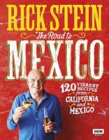 Rick Stein: The Road to Mexico. Autor: Rick Stein. SmakLiter.pl Okładka książki Rick Stein: The Road to Mexico