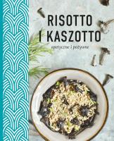 Risotto i kaszotto. Zdrowe, odżywcze, apetyczne - uszkodzone. Autor: Opracowanie zbiorowe. SmakLiter.pl Okładka książki Risotto i kaszotto. Zdrowe, odżywcze, apetyczne - uszkodzone