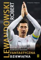 Robert lewandowski Fantastyczna 9. Autor: Maciej Słonimski, Kordek Mariusz. SmakLiter.pl Okładka książki Robert lewandowski Fantastyczna 9